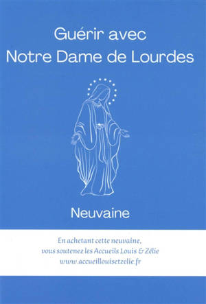 Guérir avec Notre-Dame de Lourdes : neuvaine