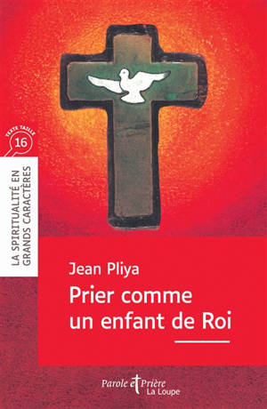 Prier comme un enfant de roi