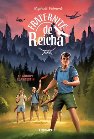 La fraternité de Reicha. Vol. 4. Le groupe clandestin