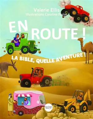 En route ! : la Bible, quelle aventure !