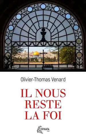 Il nous reste la foi