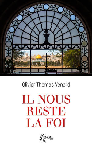 Il nous reste la foi