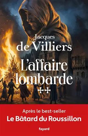 Le Bâtard du Roussillon. Vol. 2. L'affaire lombarde