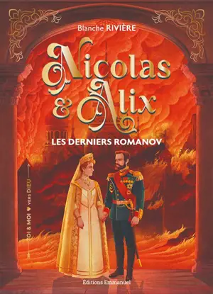 Nicolas & Alix : les derniers Romanov