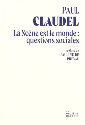 La scène est le monde : questions sociales