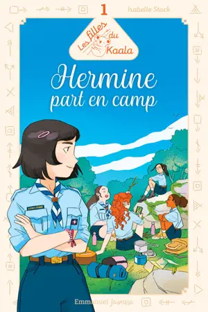 Les filles du Koala. Vol. 1. Hermine part en camp