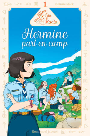 Les filles du Koala. Vol. 1. Hermine part en camp