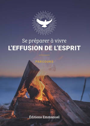 Se préparer à vivre l'effusion de l'Esprit : parcours