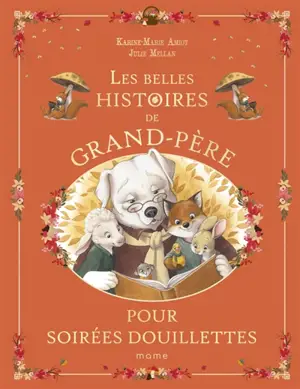 Les belles histoires de grand-père pour soirées douillettes
