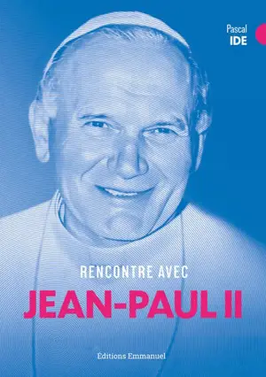 Rencontre avec Jean Paul II