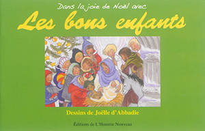 Les bons enfants. Dans la joie de Noël avec les bons enfants