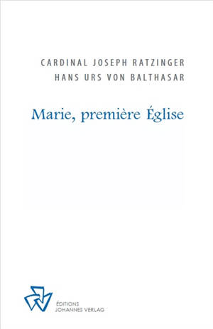 Marie, première Eglise : d'après l'édition originale