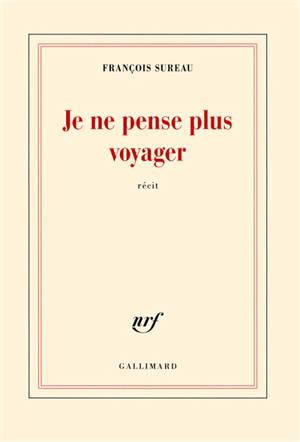 Je ne pense plus voyager : la mort de Charles de Foucauld : récit