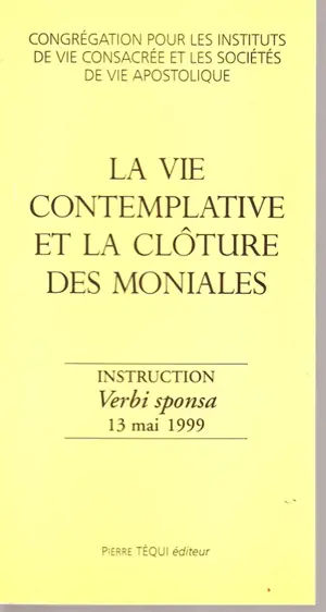 Verbi sponsa : instruction sur la vie contemplative et la clôture des moniales
