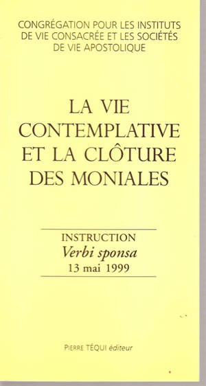 Verbi sponsa : instruction sur la vie contemplative et la clôture des moniales