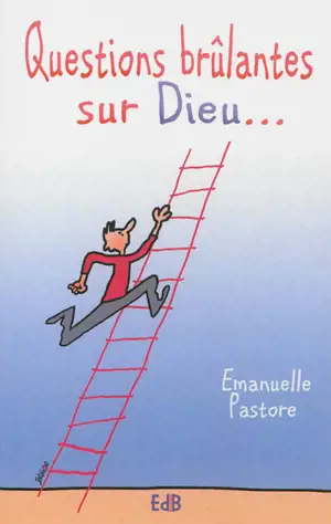 Questions brûlantes sur Dieu...