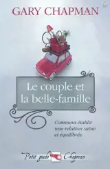 Le couple et la belle-famille : comment établir une relation saine et équilibrée
