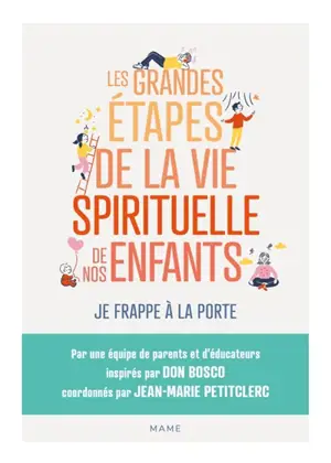Les grandes étapes de la vie spirituelle de nos enfants : je frappe à la porte