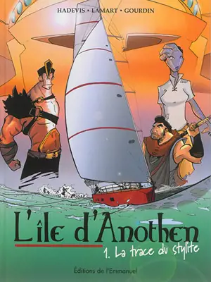 L'île d'Anothen. Vol. 1. La trace du stylite