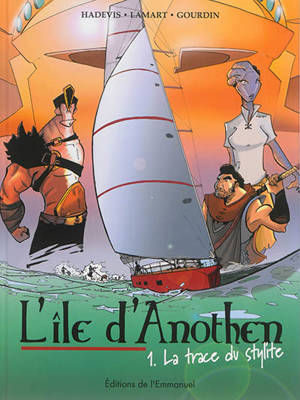 L'île d'Anothen. Vol. 1. La trace du stylite