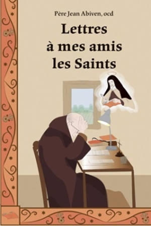 Lettres à mes amis les saints