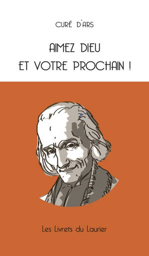 Aimez Dieu et votre prochain !