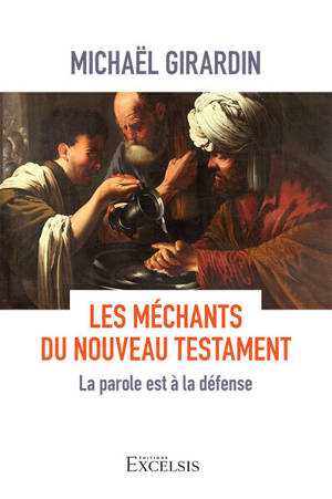 Les méchants du Nouveau Testament : la parole est à la défense