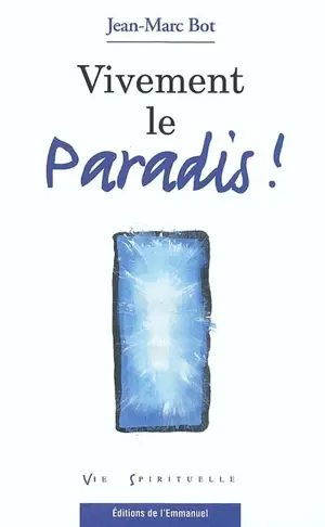 Vivement le paradis !