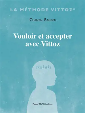 Vouloir et accepter avec Vittoz