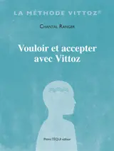 Vouloir et accepter avec Vittoz
