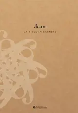 La Bible en carnets. Vol. 4. Jean