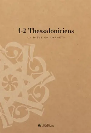 La Bible en carnets. Vol. 13. 1-2 Thessaloniciens