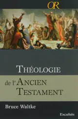 Théologie de l'Ancien Testament : une approche exégétique, canonique et thématique
