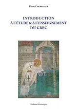 Introduction à l'étude & à l'enseignement du grec