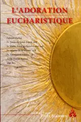 Vives flammes, n° 268. L'adoration eucharistique