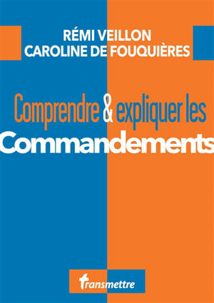 Comprendre & expliquer les commandements