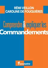 Comprendre & expliquer les commandements