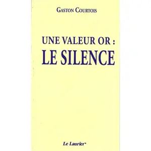 Une valeur or : le silence