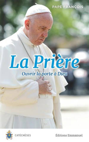 La prière : ouvrir la porte à Dieu