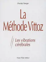La méthode Vittoz : les vibrations cérébrales