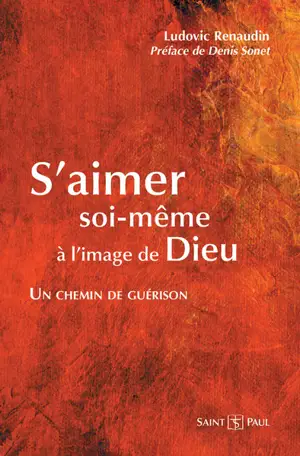 S'aimer soi-même à l'image de Dieu : un chemin de guérison