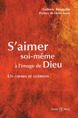 S'aimer soi-même à l'image de Dieu : un chemin de guérison