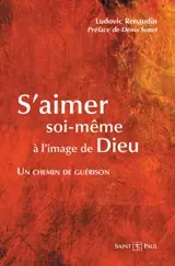 S'aimer soi-même à l'image de Dieu : un chemin de guérison