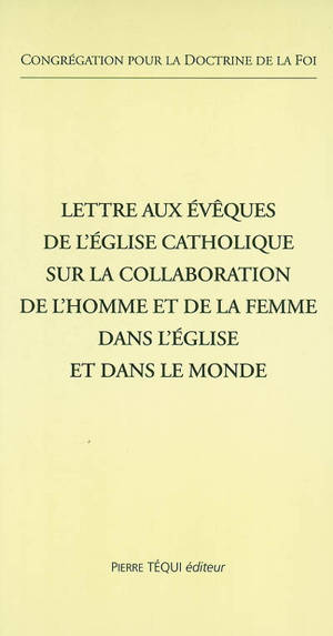 Lettre aux évêques de l'Eglise catholique sur la collaboration de l'homme et de la femme dans l'Eglise et dans le monde