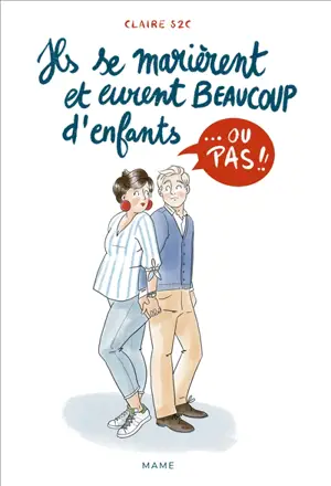 Ils se marièrent et eurent beaucoup d'enfants... ou pas !!