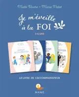 Je m'éveille à la foi : 3-6 ans : le livret de l'accompagnateur