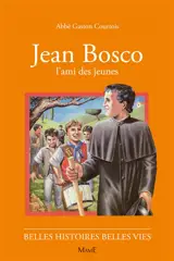 Jean Bosco : l'ami des jeunes