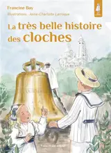 La très belle histoire des cloches