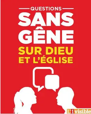 Questions sans gêne sur Dieu et l'Eglise