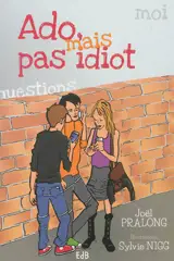 Ado, mais pas idiot